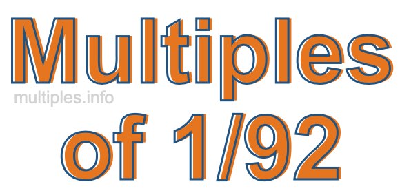Multiples of 1/92