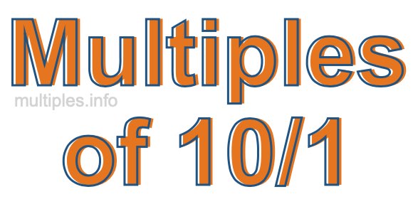 Multiples of 10/1