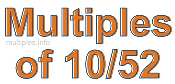 Multiples of 10/52