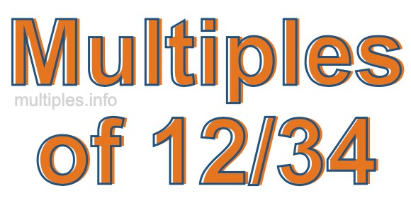 Multiples of 12/34