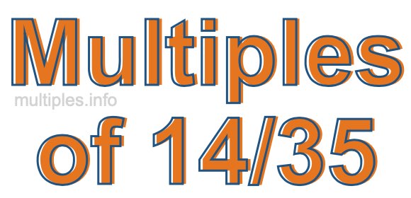 Multiples of 14/35