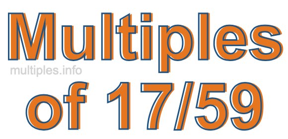 Multiples of 17/59