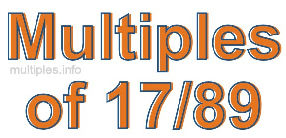 Multiples of 17/89