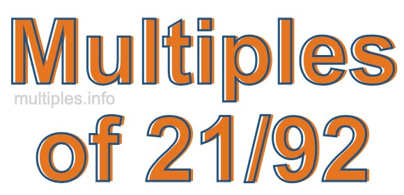 Multiples of 21/92