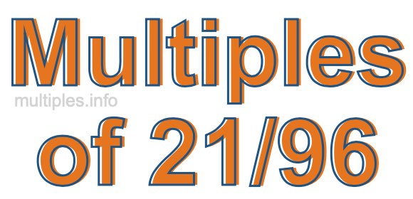 Multiples of 21/96