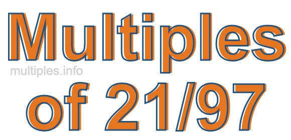 Multiples of 21/97