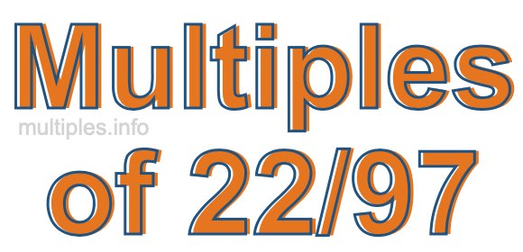 Multiples of 22/97