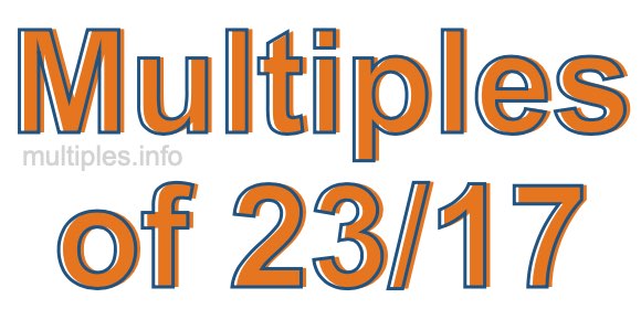 Multiples of 23/17