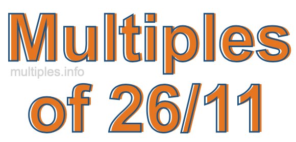 Multiples of 26/11