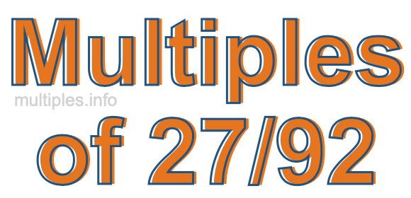 Multiples of 27/92