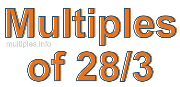 Multiples of 28/3
