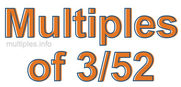 Multiples of 3/52