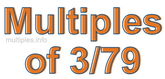 Multiples of 3/79