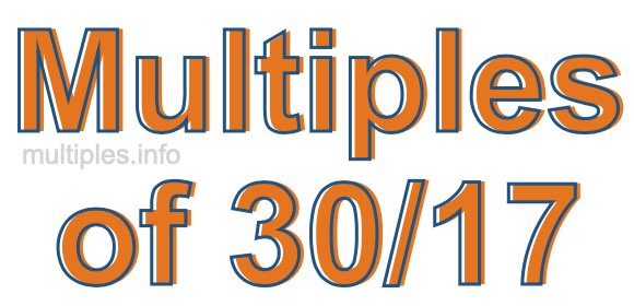 Multiples of 30/17