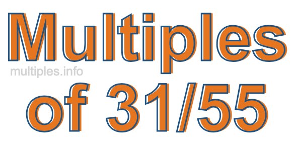 Multiples of 31/55 Multiples of 31/55