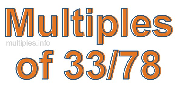 Multiples of 33/78
