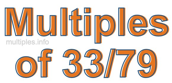 Multiples of 33/79