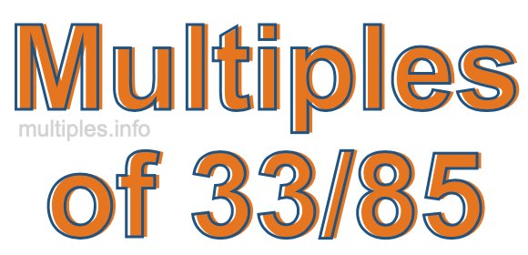 Multiples of 33/85