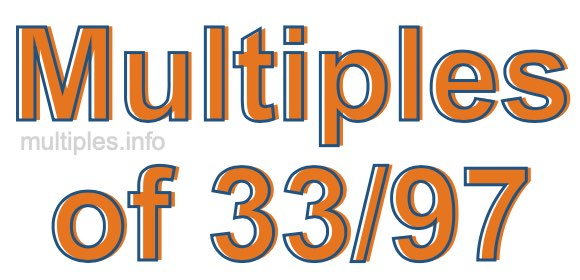 Multiples of 33/97