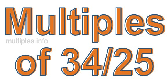 Multiples of 34/25