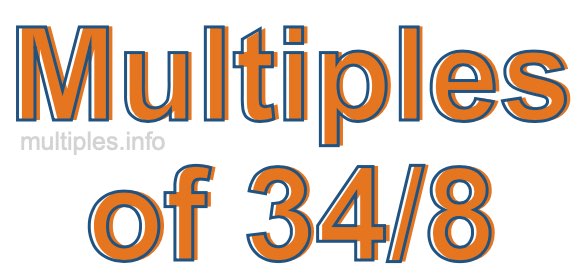 Multiples of 34/8