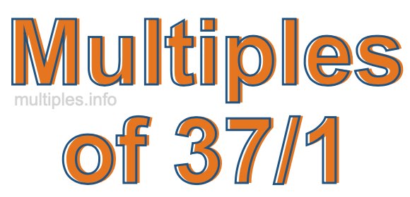 Multiples of 37/1