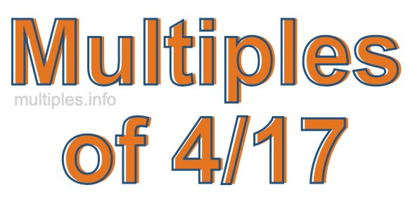 Multiples of 4/17 Multiples of 4/17