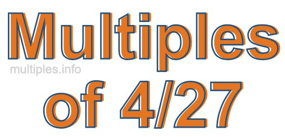 Multiples of 4/27