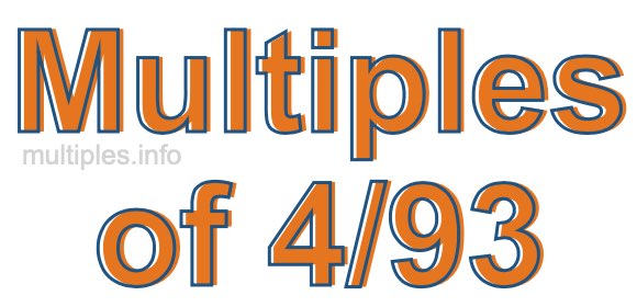 Multiples of 4/93