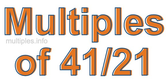 Multiples of 41/21