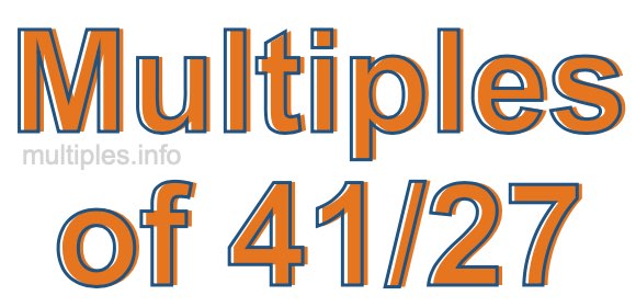 Multiples of 41/27