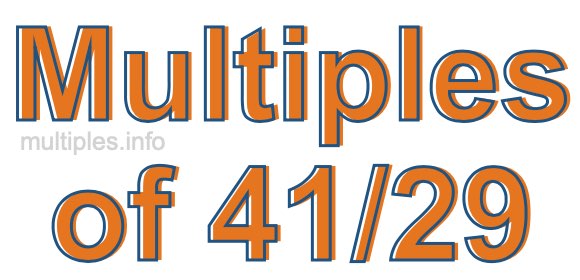 Multiples of 41/29