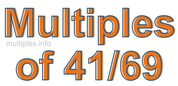 Multiples of 41/69