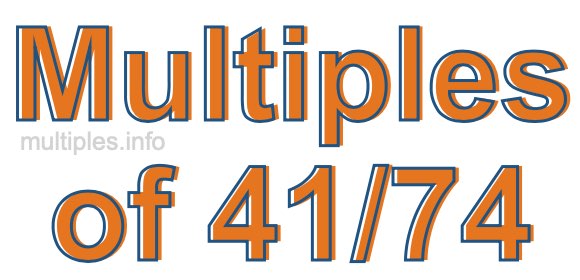 Multiples of 41/74
