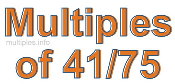 Multiples of 41/75