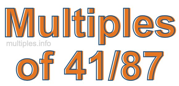 Multiples of 41/87 Multiples of 41/87