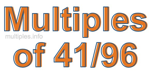 Multiples of 41/96