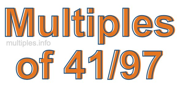 Multiples of 41/97