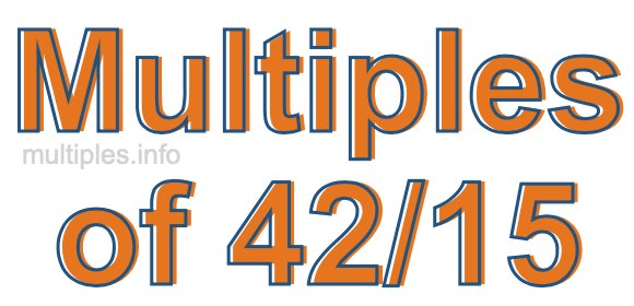 Multiples of 42/15 Multiples of 42/15