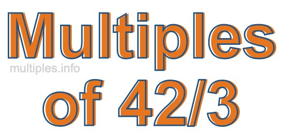 Multiples of 42/3