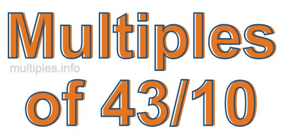 Multiples of 43/10