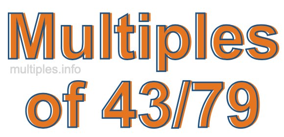 Multiples of 43/79