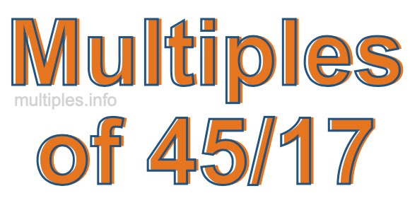 Multiples of 45/17