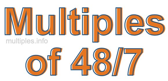 Multiples of 48/7