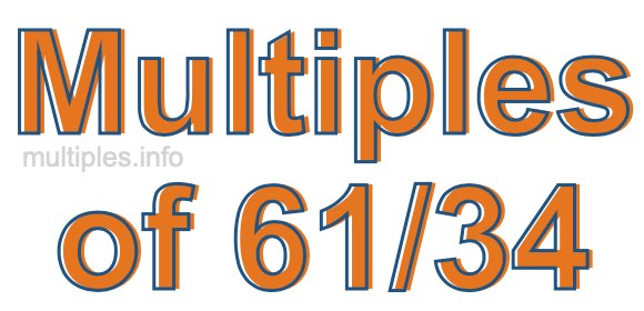 Multiples of 61/34