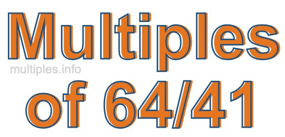 Multiples of 64/41