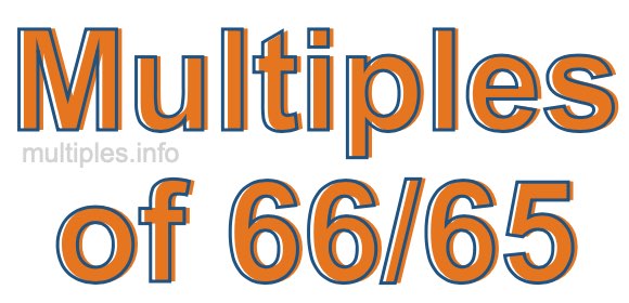 Multiples of 66/65