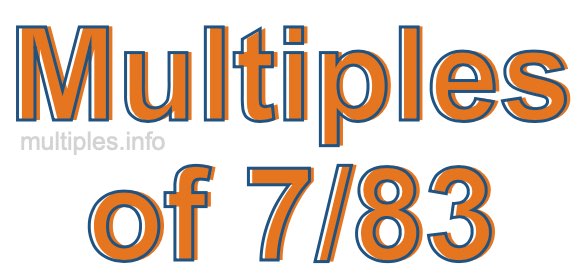 Multiples of 7/83
