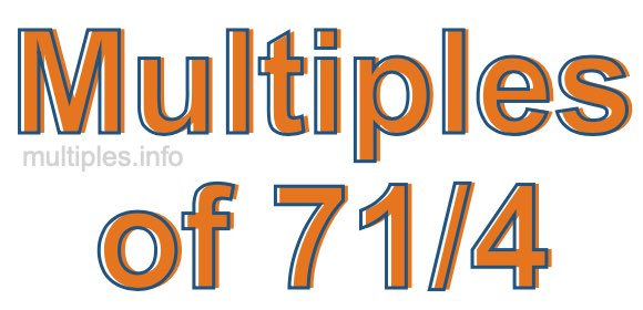 Multiples of 71/4