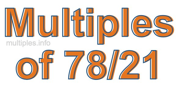 Multiples of 78/21 Multiples of 78/21